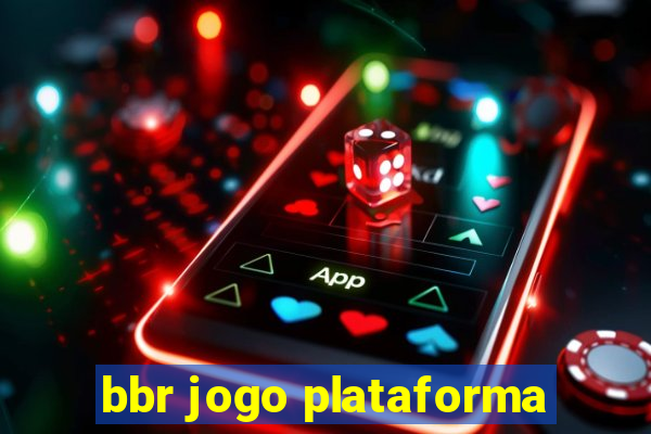 bbr jogo plataforma